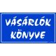Vásárlók könyve feliratú műanyag tábla, 12,5 x 22,5 cm, Kék