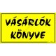Vásárlók könyve feliratú műanyag tábla, 12,5 x 22,5 cm, Sárga