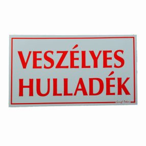   Veszélyes hulladék feliratú műanyag tábla 12,5 cm x 22,5 cm