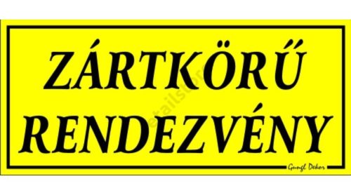 Zártkörű rendezvény feliratú műanyag tábla, 12,5 x 22,5 cm, Sárga